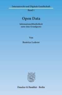 Open Data : Informationsöffentlichkeit unter dem Grundgesetz. Dissertationsschrift (Internetrecht und Digitale Gesellschaft 1) （2014. 566 S. 233 mm）