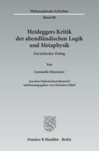 Heideggers Kritik der abendländischen Logik und Metaphysik. (Philosophische Schriften (PHS) 88) （2015. 107 S. 107 S. 233 mm）