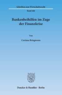 Bankenbeihilfen im Zuge der Finanzkrise : Dissertationsschrift (Schriften zum Wirtschaftsrecht (WR) 266) （2015. IV, 189 S. 233 mm）