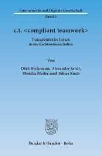 c.t. : Teamorientiertes Lernen in den Rechtswissenschaften. (Internetrecht und Digitale Gesellschaft 2) （2015. 231 S. Tab., Abb. (z.T. farbig); 231 S., 10 schw.-w. Tab. 233 mm）