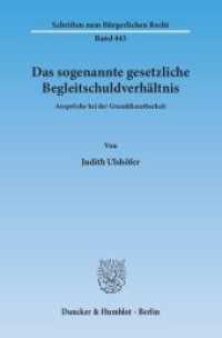 Das sogenannte gesetzliche Begleitschuldverhältnis : Ansprüche bei der Grunddienstbarkeit. Dissertationsschrift (Schriften zum Bürgerlichen Recht 443) （2015. 370 S. 233 mm）