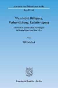 Wunsiedel: Billigung, Verherrlichung, Rechtfertigung : Das Verbot nazistischer Meinungen in Deutschland und den USA. Dissertationsschrift (Schriften zum Öffentlichen Recht 1288) （2015. 393 S. 233 mm）