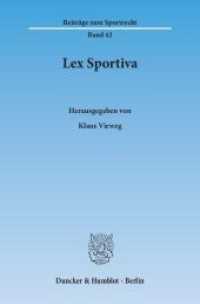 Lex Sportiva (Beiträge zum Sportrecht 42) （2015. 438 S. 438 S. (1-253 S. (engl.), 1-185 S. (dt.)). 233 mm）
