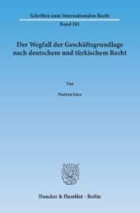 Der Wegfall der Geschäftsgrundlage nach deutschem und türkischem Recht : Dissertationsschrift (Schriften zum Internationalen Recht 201) （2015. IV, 509 S. 233 mm）