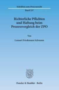 Richterliche Pflichten und Haftung beim Prozessvergleich der ZPO : Dissertationsschrift (Schriften zum Prozessrecht 237) （2015. 159 S. 233 mm）