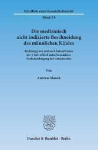 Die medizinisch nicht indizierte Beschneidung des männlichen Kindes : Rechtslage vor und nach Inkrafttreten des   1631d BGB unter besonderer Berücksichtigung der Grundrechte. Dissertationsschrift (Schriften zum Gesundheitsrecht 34) （2015. 217 S. 233 mm）