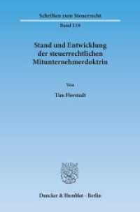 Stand und Entwicklung der steuerrechtlichen Mitunternehmerdoktrin (Schriften zum Steuerrecht 119) （2015. 118 S. 233 mm）