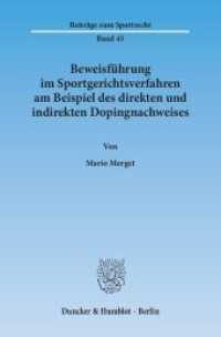 Beweisführung im Sportgerichtsverfahren am Beispiel des direkten und indirekten Dopingnachweises : Dissertationsschrift (Beiträge zum Sportrecht 45) （2015. 360 S. 233 mm）
