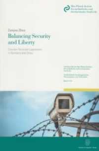 Balancing Security and Liberty : Counter-Terrorism Legislation in Germany and China. Dissertationsschrift (Schriftenreihe des Max-Planck-Instituts für ausländisches und internationales Strafrecht. Reihe S: Stra) （2015. XXVIII, 352 p. w. tables. 233 mm）