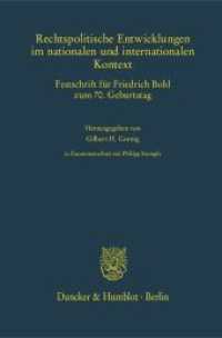 Rechtspolitische Entwicklungen im nationalen und internationalen Kontext : Festschrift für Friedrich Bohl zum 70. Geburtstag （2015. 637 S. 2 Tab., 2 Abb.; 637 S., 2 schw.-w. Abb., 2 schw.-w. Tab.）