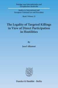 The Legality of Targeted Killings in View of Direct Participation in Hostilities : Dissertationsschrift (Beiträge zum Internationalen und Europäischen Strafrecht / Studies in International and European Crimin) （2015. 284 p. 1 Tab., 4 Abb.; 284 S., 4 schw.-w. Abb., 1 schw.-w. Tab.）