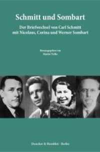 Schmitt und Sombart : Der Briefwechsel von Carl Schmitt mit Nicolaus, Corina und Werner Sombart （2015. 263 S. 4 Bildtafeln (10 Abb.); 263 S., 10 schw.-w. Abb. 233 mm）