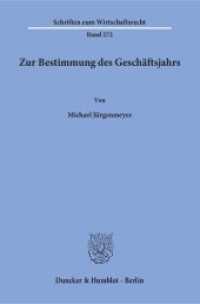Zur Bestimmung des Geschäftsjahrs (Schriften zum Wirtschaftsrecht (WR) 272) （2015. 92 S. 233 mm）