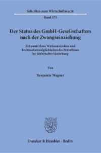 Der Status des GmbH-Gesellschafters nach der Zwangseinziehung : Zeitpunkt ihres Wirksamwerdens und Rechtsschutzmöglichkeiten des Betroffenen bei fehlerhafter Einziehung. Dissertationsschrift (Schriften zum Wirtschaftsrecht (WR) 275) （2015. 214 S. 233 mm）