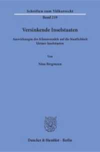 Versinkende Inselstaaten : Auswirkungen des Klimawandels auf die Staatlichkeit kleiner Inselstaaten. Dissertationsschrift (Schriften zum Völkerrecht 219) （2016. 206 S. 233 mm）