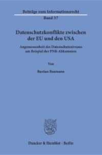 Datenschutzkonflikte zwischen der EU und den USA : Angemessenheit des Datenschutzniveaus am Beispiel der PNR-Abkommen. Dissertationsschrift (Beiträge zum Informationsrecht 37) （2016. 657 S. 233 mm）