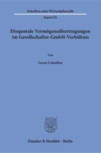 Disquotale Vermögensübertragungen im Gesellschafter-GmbH-Verhältnis : Dissertationsschrift (Schriften zum Wirtschaftsrecht (WR) 276) （2015. 301 S. Tab.; 301 S., 2 schw.-w. Tab. 233 mm）