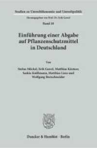 Einführung einer Abgabe auf Pflanzenschutzmittel in Deutschland. (Studien zu Umweltökonomie und Umweltpolitik 10) （2015. 305 S. 23 Tab., 37 Abb.; 305 S., 23 schw.-w. Abb., 37 schw.-w. T）
