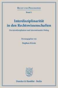 Interdisziplinarität in den Rechtswissenschaften : Ein interdisziplinärer und internationaler Dialog (Recht und Philosophie 1) （2016. 437 S. 233 mm）