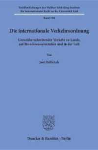 Die internationale Verkehrsordnung (Veröffentlichungen des Walther-Schücking-Instituts für Internationales Recht an der Universität Kiel 19) （2015. 309 S. 233 mm）