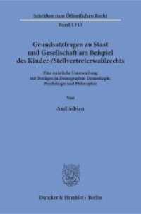 Grundsatzfragen zu Staat und Gesellschaft am Beispiel des Kinder-/Stellvertreterwahlrechts. : Eine rechtliche Untersuchung mit Bezügen zu Demographie, Demoskopie, Psychologie und Philosophie (Schriften zum Öffentlichen Recht 1313) （2016. 560 S. 19 Tab., 101 farbige Abb.; 560 S., 101 farb. Abb., 19 sch）