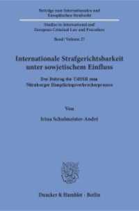 Internationale Strafgerichtsbarkeit unter sowjetischem Einfluss (Beiträge zum Internationalen und Europäischen Strafrecht / Studies in International and European Crimin) （2016. 580 S. 233 mm）