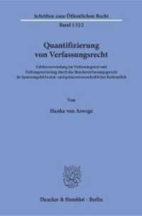 Quantifizierung von Verfassungsrecht (Schriften zum Öffentlichen Recht 1322) （2016. 496 S. 233 mm）