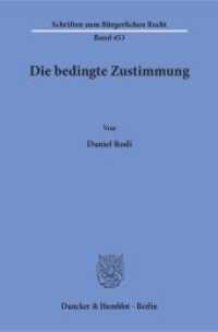 Die bedingte Zustimmung (Schriften zum Bürgerlichen Recht 453) （2016. 170 S. 233 mm）