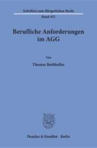 Berufliche Anforderungen im AGG : Dissertationsschrift (Schriften zum Bürgerlichen Recht 455) （2016. 254 S. 233 mm）