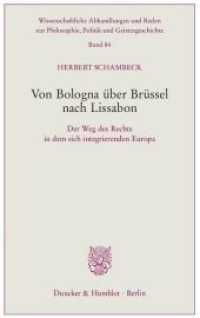 Von Bologna über Brüssel nach Lissabon : Der Weg des Rechts in dem sich integrierenden Europa (Wissenschaftliche Abhandlungen und Reden zur Philosophie, Politik und Geistesgeschichte 84) （2016. 40 S. 210 mm）