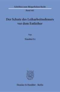 Der Schutz des Leiharbeitnehmers vor dem Entleiher : Dissertationsschrift (Schriften zum Bürgerlichen Recht 461) （2016. 257 S. 233 mm）