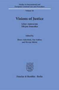 Visions of Justice : Liber Amicorum Mirjan Damaska (Beiträge zum Internationalen und Europäischen Strafrecht - Studies in International and European Crimin) （2016. 469 p. 233 mm）