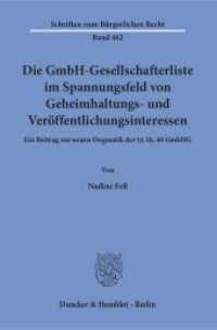 Die GmbH-Gesellschafterliste im Spannungsfeld von Geheimhaltungs- und Veröffentlichungsinteressen : Ein Beitrag zur neuen Dogmatik der Paragraphen 16, 40 GmbHG. Dissertationsschrift (Schriften zum Bürgerlichen Recht 462) （2016. 844 S. m. Abb. 233 mm）