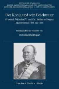 Der König und sein Beichtvater. : Friedrich Wilhelm IV. und Carl Wilhelm Saegert. Briefwechsel 1848 bis 1856. (Deutsche Geschichtsquellen des 19. und 20. Jahrhunderts 72) （2016. 490 S. 4 Bildtafeln; 490 S., 4 schw.-w. Abb. 240 mm）