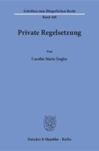 Private Regelsetzung. : Dissertationsschrift (Schriften zum Bürgerlichen Recht 468) （2017. 232 S. 233 mm）