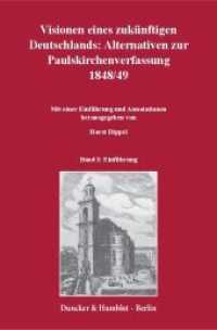 Visionen eines zukünftigen Deutschlands: Alternativen zur Paulskirchenverfassung 1848/49. : 3 Teilbände. Mit einer Einführung und Annotationen hrsg. von Horst Dippel. Bd. I: Einführung. Bd. II: Textedition: Teilbd. 1: März-Ju （2017. XXIX, 1749 S. I: XVI, 278 S.; II/1: 1 Tab., 1 Abb.; VII, 753 S.;）