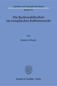 Die Rechtswahlfreiheit im europäischen Kollisionsrecht. : Dissertationsschrift (Schriften zum Europäischen Recht 176) （2017. 348 S. 348 S. 233 mm）