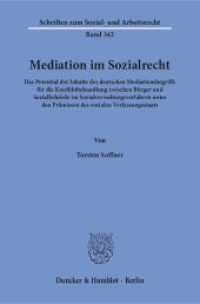 Mediation im Sozialrecht. (Schriften zum Sozial- und Arbeitsrecht 342) （2017. 602 S. 233 mm）