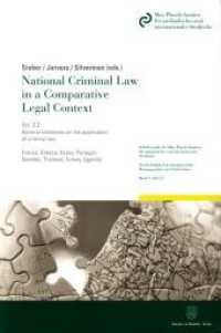 National Criminal Law in a Comparative Legal Context Vol. 2.2 (Schriftenreihe des Max-Planck-Instituts für ausländisches und internationales Strafrecht. Reihe S: Stra) （2017. XVII, 272 S. 233 mm）