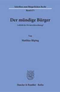 Der mündige Bürger. : Leitbild der Privatrechtsordnung?. Dissertationsschrift (Schriften zum Bürgerlichen Recht 471) （2017. 285 S. 233 mm）