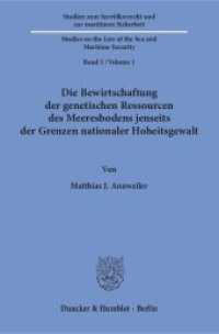 Die Bewirtschaftung der genetischen Ressourcen des Meeresbodens jenseits der Grenzen nationaler Hoheitsgewalt : Dissertationsschrift (Studien zum Seevölkerrecht und zur maritimen Sicherheit / Studies on the Law of the Sea and Maritime Se) （2017. 346 S. 233 mm）