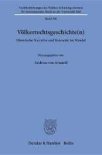 Völkerrechtsgeschichte(n). : Historische Narrative und Konzepte im Wandel. (Veröffentlichungen des Walther-Schücking-Instituts für Internationales Recht an der Universität Kiel 19) （2017. 193 S. 193 S. 233 mm）