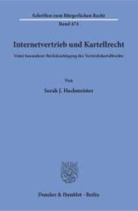 Internetvertrieb und Kartellrecht. : Unter besonderer Berücksichtigung des Vertriebskartellrechts.. Dissertationsschrift (Schriften zum Bürgerlichen Recht 474) （2017. 234 S. 234 S. 233 mm）