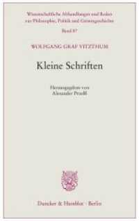 Kleine Schriften (Wissenschaftliche Abhandlungen und Reden zur Philosophie, Politik und Geistesgeschichte 87) （2017. 279 S. 210 mm）