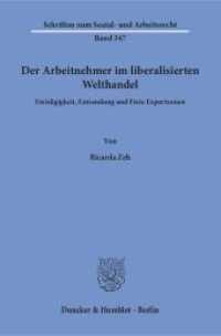 Der Arbeitnehmer im liberalisierten Welthandel. : Freizügigkeit, Entsendung und Freie Exportzonen.. Dissertationsschrift (Schriften zum Sozial- und Arbeitsrecht 347) （2018. 303 S. 303 S. 233 mm）