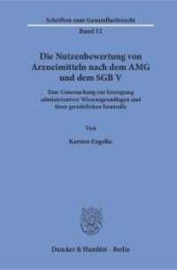 Die Nutzenbewertung von Arzneimitteln nach dem AMG und dem SGB V. : Eine Untersuchung zur Erzeugung administrativer Wissensgrundlagen und ihrer gerichtlichen Kontrolle.. Dissertationsschrift (Schriften zum Gesundheitsrecht 52) （2018. 346 S. 346 S. 233 mm）