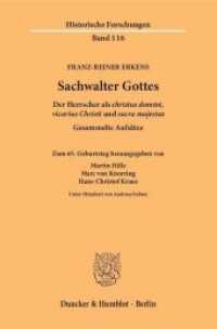 Sachwalter Gottes. (Historische Forschungen 116) （2017. 564 S. Frontispiz. 233 mm）