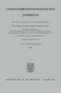 Literaturwissenschaftliches Jahrbuch Bd.58 (2017) (Literaturwissenschaftliches Jahrbuch. Neue Folge 58) （2017. 431 S. 1 Tab., 5 Abb.; 431 S., 5 schw.-w. Abb., 1 schw.-w. Tab.）