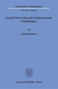 Soziale Netzwerke und strafprozessuale Ermittlungen. : Dissertationsschrift (Strafrechtliche Abhandlungen. Neue Folge 281) （2017. 406 S. 406 S. 233 mm）
