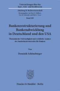 Bankenrestrukturierung und Bankenabwicklung in Deutschland und den USA. (Untersuchungen über das Spar-, Giro- und Kreditwesen. Abteilung B: Rechtswissenschaft 209) （2018. 439 S. Tab., Abb.; 439 S. 233 mm）
